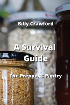Paperback A Survival Guide: The Prepper's Pantry Book