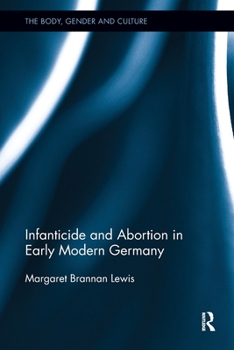 Paperback Infanticide and Abortion in Early Modern Germany Book