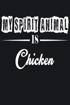 My Spirit Animal is Chicken: Notebook Journal Pet and  Animal Zoo Lover Africa Safari and wildlife Fans  Notebook 6x9 Inches 110 dotted pages for notes, ... | Organizer writing book diary