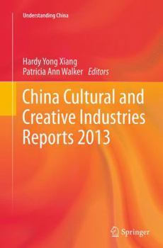 Paperback China Cultural and Creative Industries Reports 2013 Book