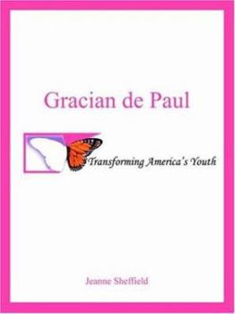 Paperback Gracian de Paul: Transforming America's Youth Book