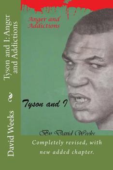 Paperback Tyson and I: Anger and Addictions Book