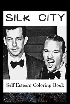 Self Esteem Coloring Book: Silk City Inspired Illustrations