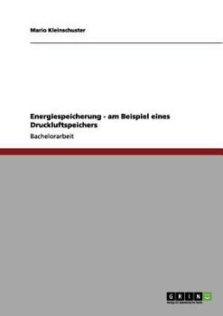 Paperback Energiespeicherung am Beispiel eines Druckluftspeichers [German] Book