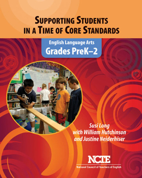 Paperback Supporting Students in a Time of Core Standards: English Language Arts, Grades Prek-2 Book