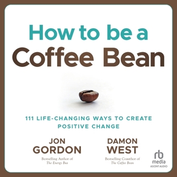 MP3 CD How to Be a Coffee Bean: 111 Life-Changing Ways to Create Positive Change Book