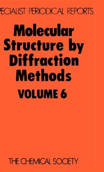 Hardcover Molecular Structure by Diffraction Methods: Volume 6 Book