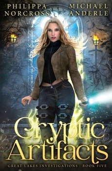 Cryptic Artifacts (Great Lakes Investigations) - Book #5 of the Great Lakes Investigations
