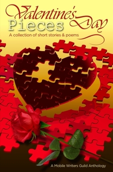 Paperback Valentine's Day Pieces: A Mobile Writer's Guild Anthology Book