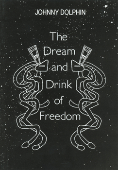 Paperback The Dream and Drink of Freedom Book