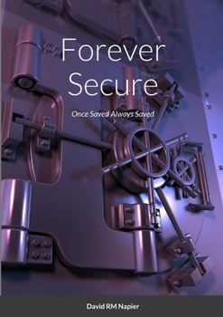 Paperback Forever Secure: Once Saved Always Saved Book