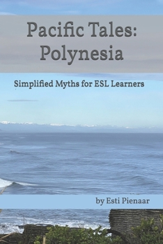 Paperback Pacific Tales: Polynesia: Simplified Myths for ESL Learners Book