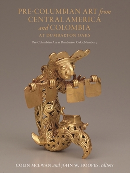 Hardcover Pre-Columbian Art from Central America and Colombia at Dumbarton Oaks Book