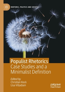 Paperback Populist Rhetorics: Case Studies and a Minimalist Definition Book