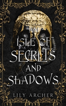 An Isle of Secrets and Shadows - Book #3 of the Never and Night
