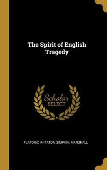 Hardcover The Spirit of English Tragedy Book
