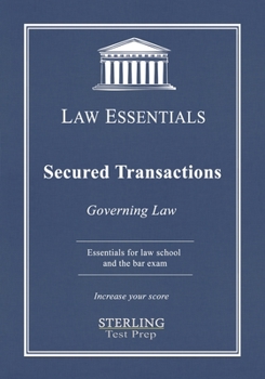 Paperback Secured Transactions, Governing Law: Law Essentials for Law School and Bar Exam Prep Book