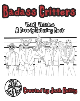 Paperback Badass Critters: Vol.1 Iconic Villains A Parody Coloring book