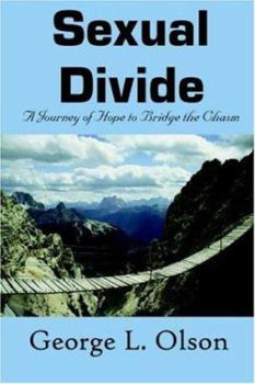 Paperback Sexual Divide: A Journey of Hope to Bridge the Chasm Book