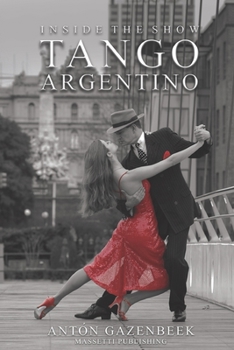Paperback Inside the Show Tango Argentino Book