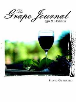 Paperback The Grape Journal: 750 ML Edition Book