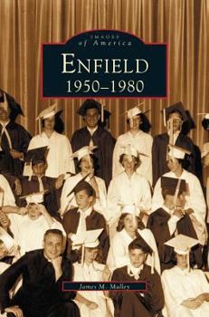 Enfield: 1950-1980 - Book  of the Images of America: Connecticut