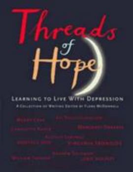Paperback Threads of Hope : Learning to Live With Depression Book