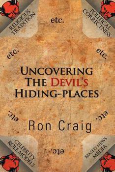 Paperback Uncovering the Devil's Hiding-Places Book