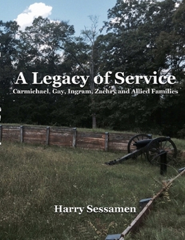 A Legacy of Service: Carmichael, Gay, Ingram, Zachry and Allied Families