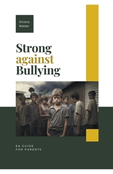 Paperback Strong Against Bullying: A Guide for Parents Book