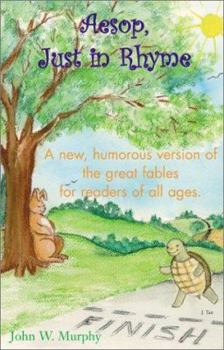 Paperback Aesop, Just in Rhyme: A New, Humouous Version of the Great Fables for Readers of All Ages Book