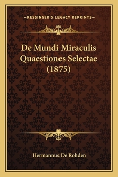 Paperback De Mundi Miraculis Quaestiones Selectae (1875) [Latin] Book