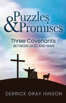 Paperback Puzzles & Promises: Three Covenants Between God and Man Book