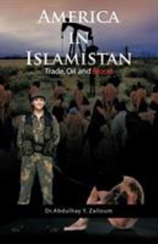 Paperback America in Islamistan: Trade, Oil and Blood Book