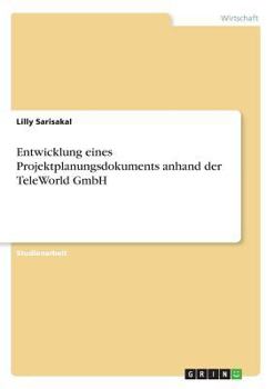 Paperback Entwicklung eines Projektplanungsdokuments anhand der TeleWorld GmbH [German] Book