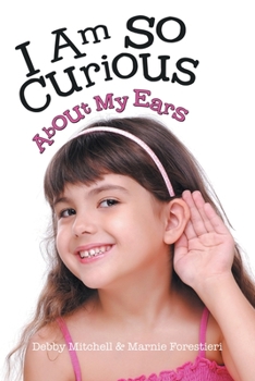 Paperback I Am So Curious: About My Ears Book
