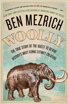 Paperback Woolly: The True Story of the Quest to Revive History's Most Iconic Extinct Creature Book