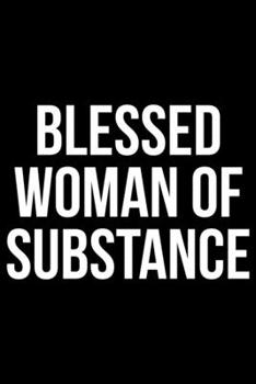 Paperback Blessed Woman of Substance: Writing Notebook 6" x 9" 120 Pages. Notebook for Note Taking, Diary, Journaling, Gratitude and Reminders for Girls, Wo Book