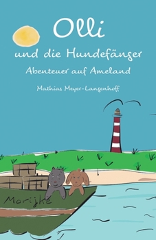 Paperback Olli und die Hundefänger: Abenteuer auf Ameland [German] Book