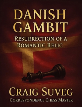 Paperback The Danish Gambit: Resurrection of a Romantic Relic Book