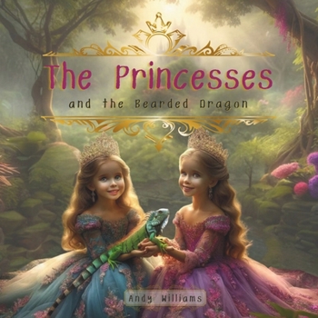 Paperback The Princesses and the Bearded Dragon Book