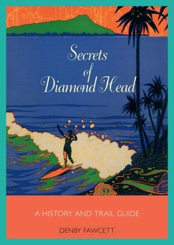 Paperback Secrets of Diamond Head: A History and Trail Guide Book