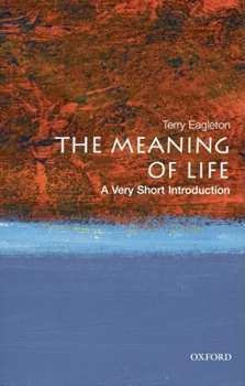 The Meaning of Life - Book  of the Very Short Introductions