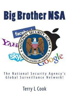 Paperback Big Brother NSA: The National Security Agency's Global Surveillance Network Book