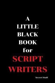 Paperback A Little Black Book: For Script Writers Book