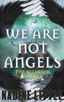 Paperback We Are Not Angels: An Apocalyptic Angel Romance Book