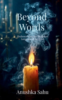 Paperback Beyond Words: Understanding the Unspoken Language of the Mind Book