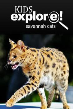 Paperback Savannah Cats - Kids Explore: Animal books nonfiction - books ages 5-6 Book