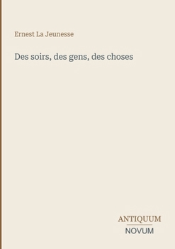 Des soirs, des gens, des choses (French Edition)