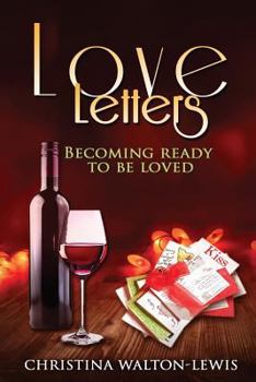 Paperback Love Letters: (How to become ready to be loved) Book